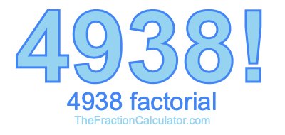 4938 Factorial