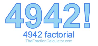 Factorial of 4942 4942 Factorial