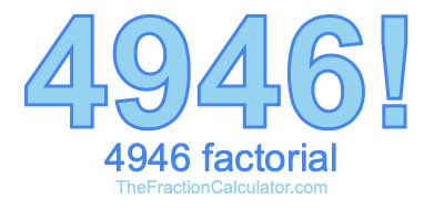 4946 Factorial