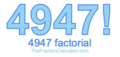 4947 Factorial