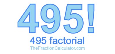 Factorial of 495 495 Factorial