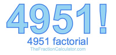 4951 Factorial