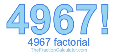 4967 Factorial