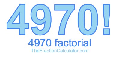 Factorial of 4970 4970 Factorial