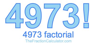 Factorial of 4973 4973 Factorial