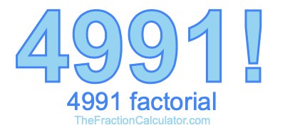 Factorial of 4991 4991 Factorial