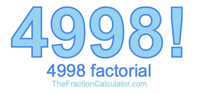 4998 Factorial