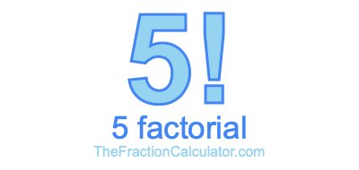 5 Factorial