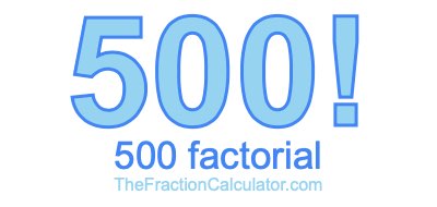 500 Factorial