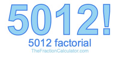 5012 Factorial