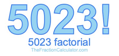 5023 Factorial