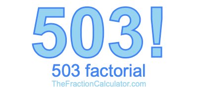 503 Factorial