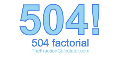 504 Factorial