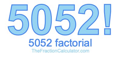 5052 Factorial