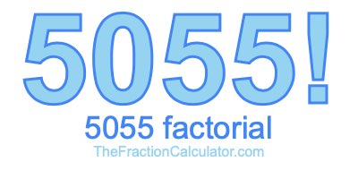 5055 Factorial