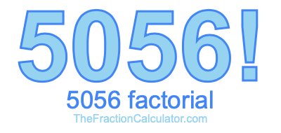 5056 Factorial