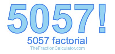 5057 Factorial