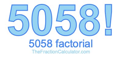 5058 Factorial