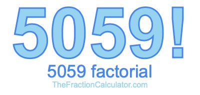 5059 Factorial