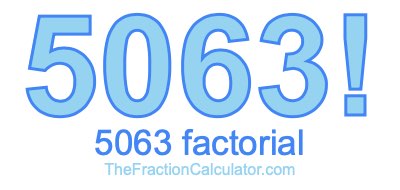 5063 Factorial