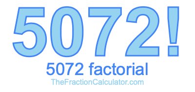 5072 Factorial