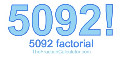 Factorial of 5092 5092 Factorial