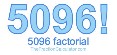 Factorial of 5096 5096 Factorial