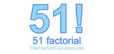 51 Factorial