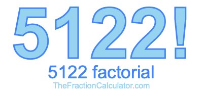 Factorial of 5122 5122 Factorial