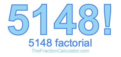 Factorial of 5148 5148 Factorial