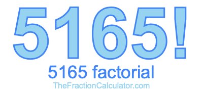 5165 Factorial