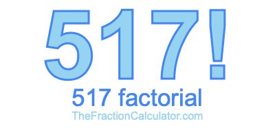 517 Factorial