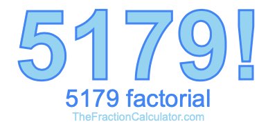 5179 Factorial