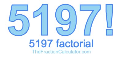 5197 Factorial
