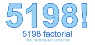Factorial of 5198 5198 Factorial