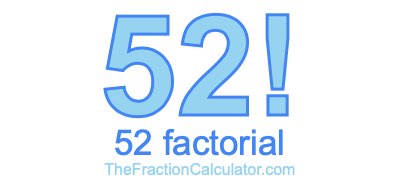 52 Factorial