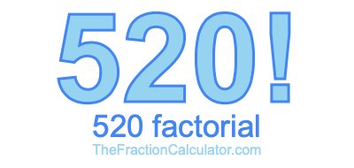 520 Factorial