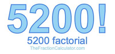 5200 Factorial