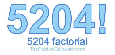 Factorial of 5204 5204 Factorial