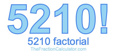 5210 Factorial