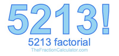 Factorial of 5213 5213 Factorial