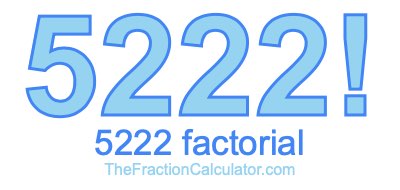 Factorial of 5222 5222 Factorial
