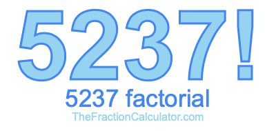 Factorial of 5237 5237 Factorial