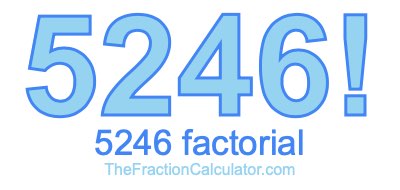 Factorial of 5246 5246 Factorial