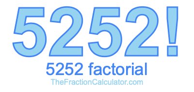 5252 Factorial