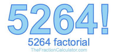 5264 Factorial