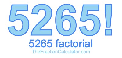 Factorial of 5265 5265 Factorial
