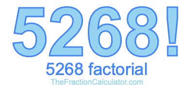 5268 Factorial