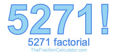 5271 Factorial