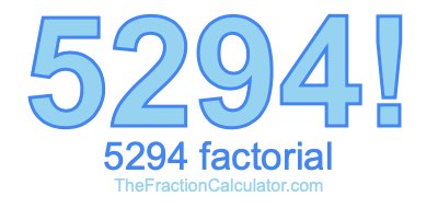 5294 Factorial
